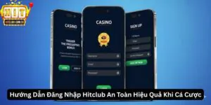 Hướng Dẫn Đăng Nhập Hitclub An Toàn Hiệu Quả Khi Cá Cược
