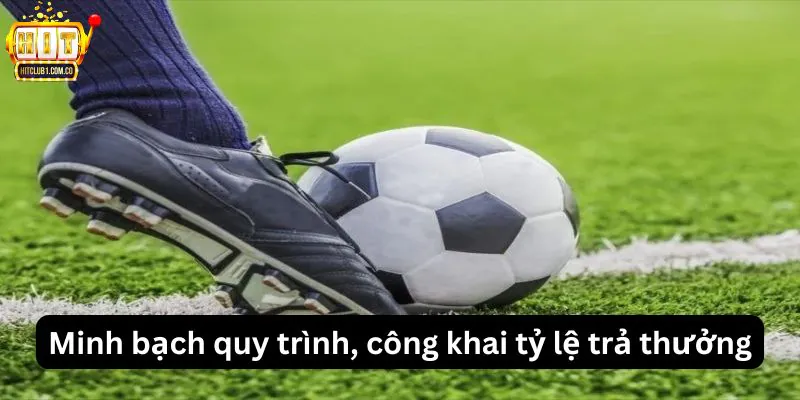 Minh bạch quy trình, công khai tỷ lệ trả thưởng