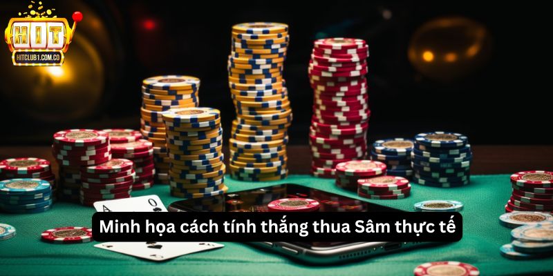 Minh họa cách tính thắng thua Sâm thực tế