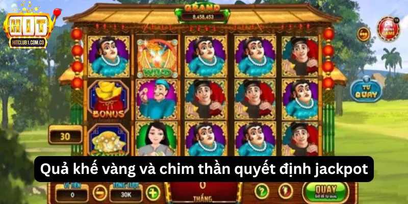 Quả khế vàng và chim thần quyết định jackpot
