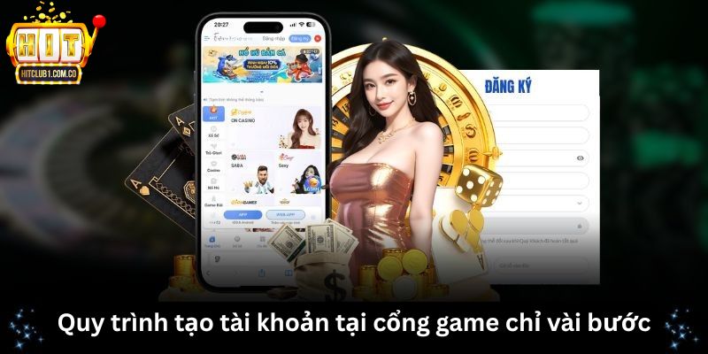 Quy trình tạo tài khoản tại cổng game chỉ vài bước