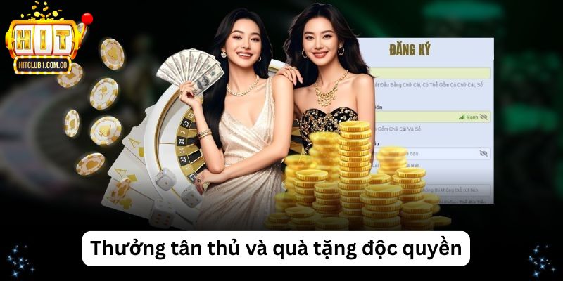 Thưởng tân thủ và quà tặng độc quyền